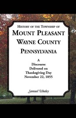 Book cover for History of the Township of Mount Pleasant, Wayne County, Pennsylvania