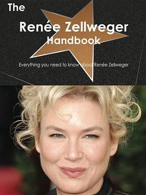 Book cover for The Ren E Zellweger Handbook - Everything You Need to Know about Ren E Zellweger