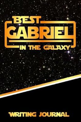 Cover of Best Gabriel in the Galaxy Writing Journal