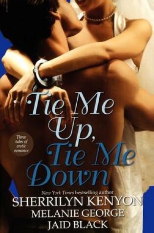 Cover of Tie Me Up, Tie Me Down
