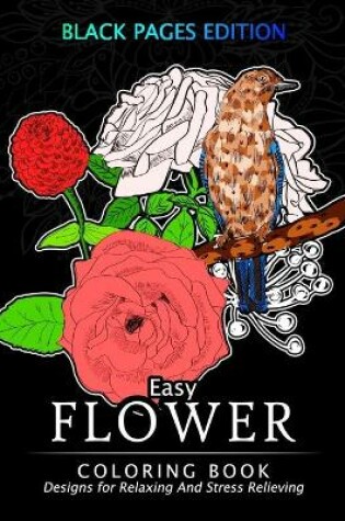 Cover of Easy Flower Coloring Book Black Pages Edition
