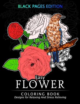 Book cover for Easy Flower Coloring Book Black Pages Edition