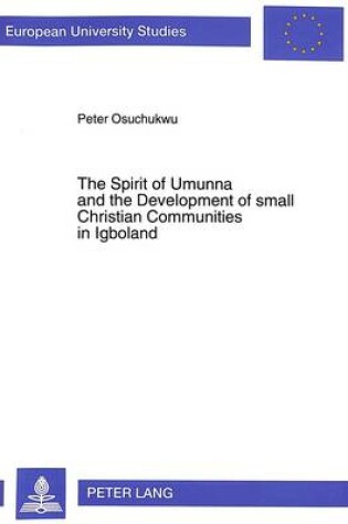 Cover of Spirit of Umunna and the Development of Small Christian Communities in Igboland