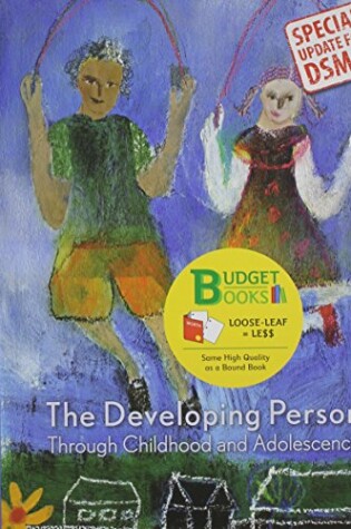 Cover of Loose-Leaf Version for Developing Person Through Childhood & Adolescence with Dsm5 Update