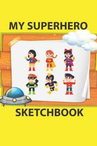 Cover of My Superhero Sketchbook