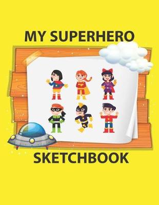 Book cover for My Superhero Sketchbook