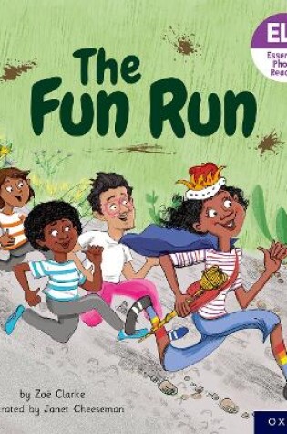 Cover of Essential Letters and Sounds: Essential Phonic Readers: Oxford Reading Level 3: The Fun Run