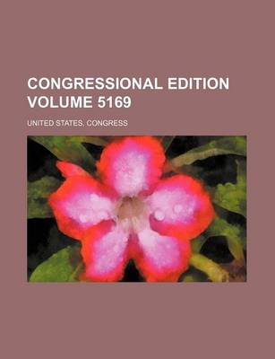 Book cover for Congressional Edition Volume 5169