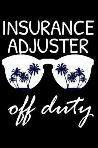 Cover of Insurance Adjuster Off Duty