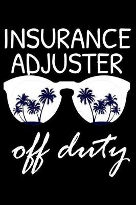 Book cover for Insurance Adjuster Off Duty