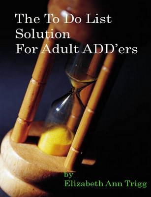 Book cover for The To Do List Solution For Adult ADD'ers