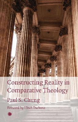 Cover of Constructing Reality in Comparative Theology