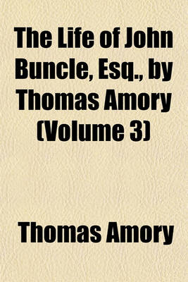 Book cover for The Life of John Buncle, Esq., by Thomas Amory (Volume 3)