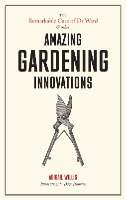 Book cover for Remarkable Case of Dr Ward and Other Amazing Garden Innovations