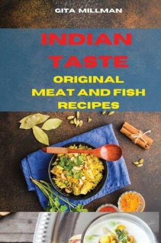 Cover of Indian Taste Original Meat and FIsh Recipes