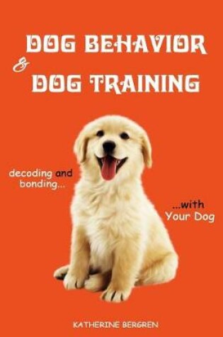 Cover of Dog Behavior and Dog Training