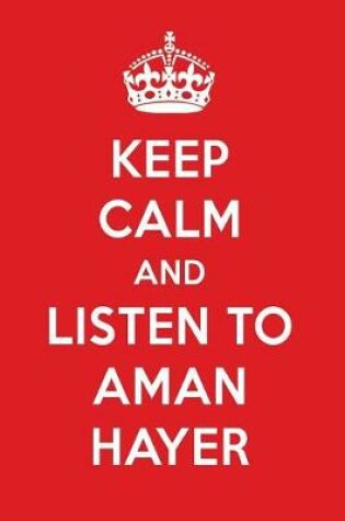 Cover of Keep Calm and Listen to Aman Hayer