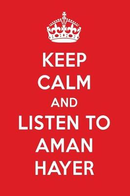 Book cover for Keep Calm and Listen to Aman Hayer