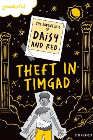 Cover of Readerful Rise: Oxford Reading Level 9: The Adventures of Daisy and Red: Theft in Timgad!
