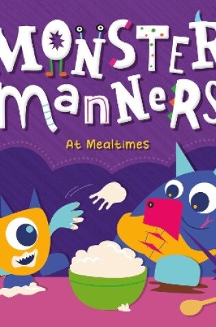 Cover of Monster Manners at Mealtimes