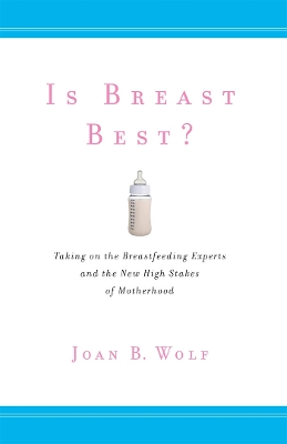 Cover of Is Breast Best?