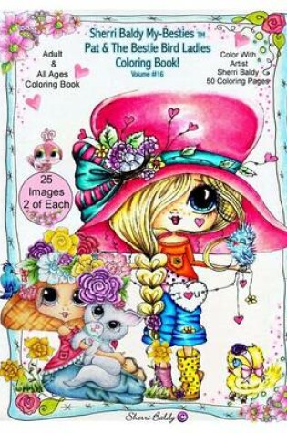 Cover of Sherri Baldy My-Besties Pat and The Bird Ladies Coloring Book