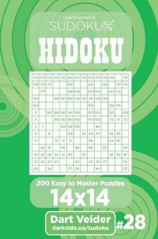 Cover of Sudoku Hidoku - 200 Easy to Master Puzzles 14x14 (Volume 28)