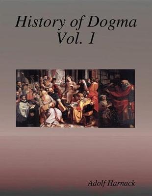 Book cover for History of Dogma Vol. 1