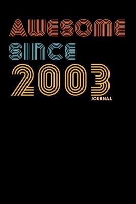 Book cover for Awesome Since 2003 Journal