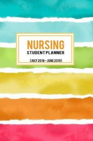 Cover of Nursing Student Planner July 2018 - June 2019