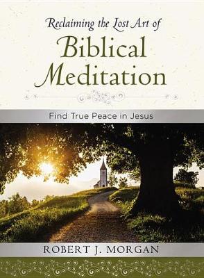 Book cover for Reclaiming the Lost Art of Biblical Meditation