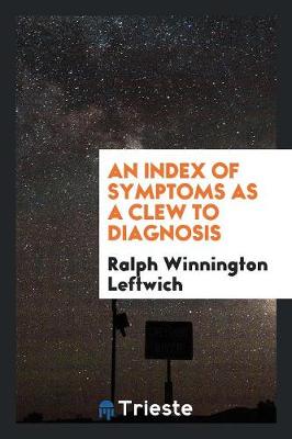 Book cover for An Index of Symptoms as a Clew to Diagnosis