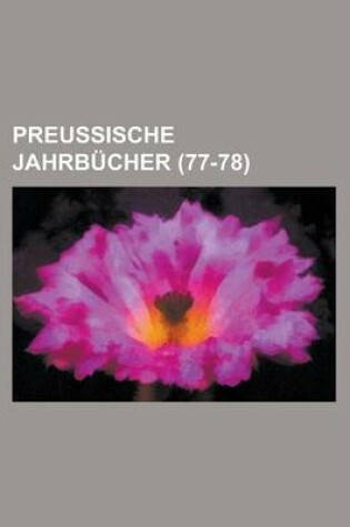 Cover of Preussische Jahrbucher (77-78)