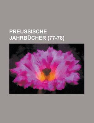 Book cover for Preussische Jahrbucher (77-78)