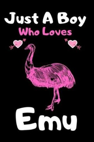 Cover of Just a boy who loves emu