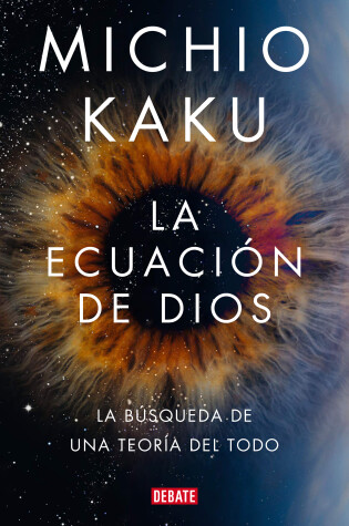 Cover of La ecuación de Dios. La búsqueda de una teoría del todo / The God Equation