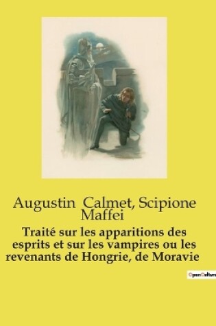 Cover of Trait� sur les apparitions des esprits et sur les vampires ou les revenants de Hongrie, de Moravie