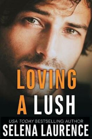 Cover of Loving a Lush