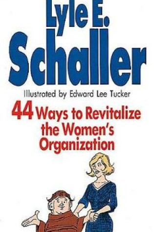 Cover of 44 Ways to Revitalize the Women's Organisation