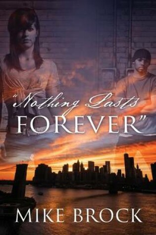 Cover of "Nothing Lasts Forever"