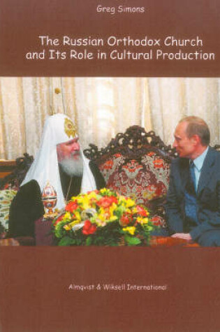 Cover of The Russian Orthodox Church and Its Role in Cultural Production