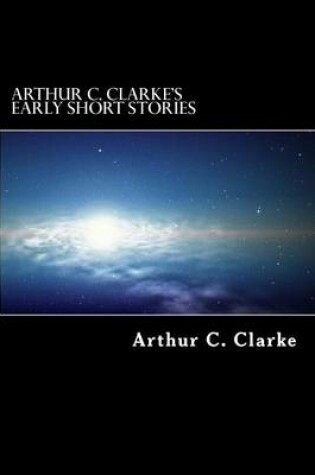 Cover of Arthur C. Clarke's Early Short Stories