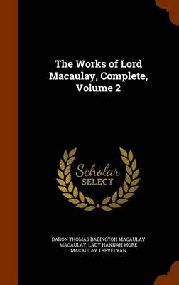 Book cover for The Works of Lord Macaulay, Complete, Volume 2
