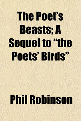 Book cover for The Poet's Beasts; A Sequel to "The Poets' Birds"