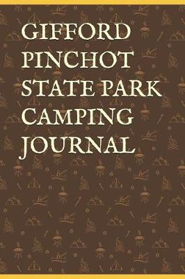 Book cover for Gifford Pinchot State Park Camping Journal