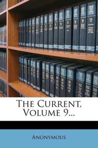 Cover of The Current, Volume 9...