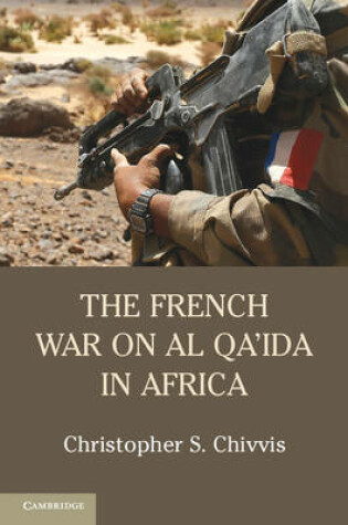 Cover of The French War on Al Qa'ida in Africa