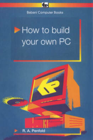 Cover of How to Build Your Own PC