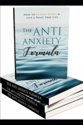 Book cover for The Anti - Anxiety Formula