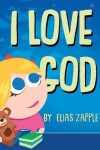 Book cover for I Love God